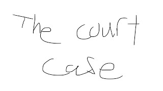 The Court Case