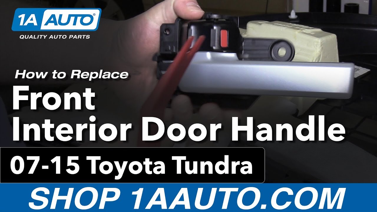 How To Replace Front Interior Door Handle 07 15 Toyota Tundra Youtube