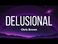 Chris Brown - Delusional (Lyrics) | Feel The Music