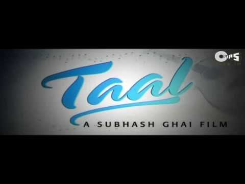 movie-taal---official-trailer---aishwarya-rai,-akshay-khanna-&-anil-kapoor