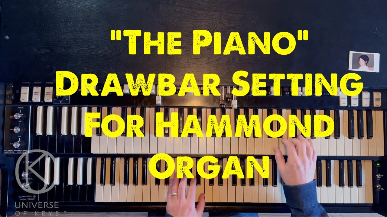 "The Piano" Drawbar Setting For Hammond Organ YouTube
