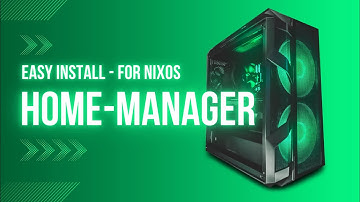 NixOS HomeManager - Easy Install