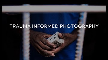 Trauma Informed Photography