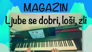 Magazin - Ljube se dobri, loši, zli (piano cover) Resimi