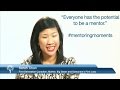 “Everyone has the potential to be a mentor.”  Sarah Chan - #MentoringMoments