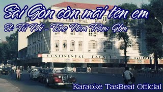 Karaoke Sài Gòn Còn Mãi Tên Em Tone Nam Trầm | TAS BEAT