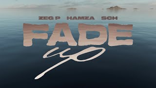 Vignette de la vidéo "ZEG P Ft. Hamza & SCH - Fade Up (Official Visualizer)"