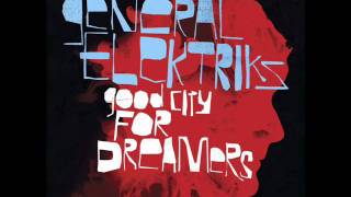 General Elektriks - 13.  "Rebel Sun" [Good City For Dreamers] chords