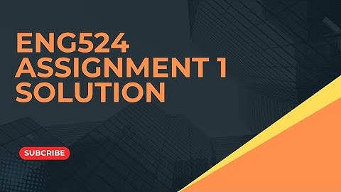 Eng524 assignment 1 solution Spring 2025 with explanation 🔥#eng524 Solution file in the description