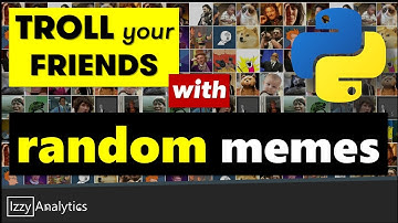 TROLL your FRIENDS with RANDOM MEMES using Python | Python Pranks