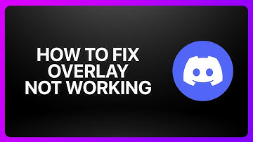 How To Fix Overlay Not Working In Discord 2025! Tutorial