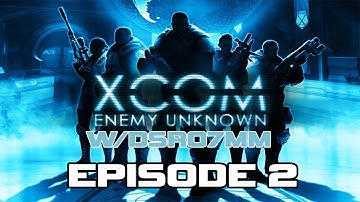 Lets Play XCOM Enemy Unknown - Episode 2 "Saving Success & Mission Fail"