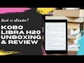 Kobo Libra H20 Unboxing & Review | Books vs eReader | Embracing Technology over Tradition (2020)