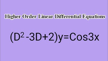 (D^2-3D+2)y=Cos3x #HigherOrderLinearDifferentialEquations L811