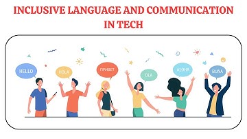 Inclusive Language and Communication in Tech | Cultural Sensitivity