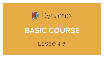 Dynamo Basics Training - Lesson 8