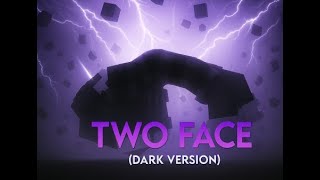 Two Face Dark Version Minecraft Animation Collaboration Closed