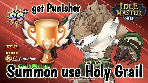 Summon 72 Holy Grail to get Punisher #idlemaster3d