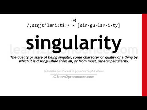 Pronunciation of Singularity | Definition of Singularity