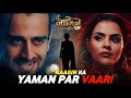 Naagin 7 Episode 29 : Damru Ki Madad Se Naagin Karegi Yaman Par Vaar| New Promo