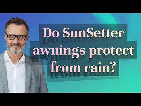 Do SunSetter awnings protect from rain?