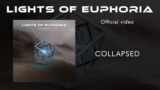 Lights of Euphoria - Collapsed - Official Video