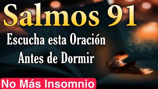 Salmos 91 | Escuche esta oracion para poder dormir bien