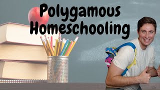 Polygamous Homeschooling