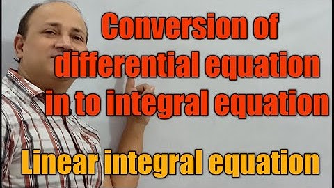 conversion of differential equation in to integral equation || linear integral equation Msc  Hd sir