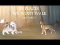 In places we wont walk  part 6