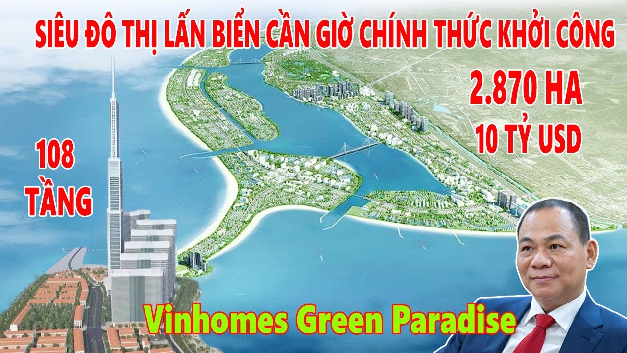 SIÊU ĐÔ THỊ LẤN BIỂN VINHOME CẦN GIỜ 2.870HA - VINHOMES GREEN PARADISE ...