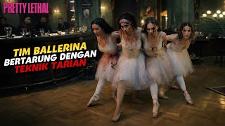 JANGAN REMEHKAN TIM PENARI BALET JIKA TAK INGIN NY4WA MELAYANG‼️ALUR FILM PRETTY LETHAL 2026