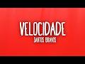 SANTOS BRAVOS VELOCIDADE Letra Lyrics 