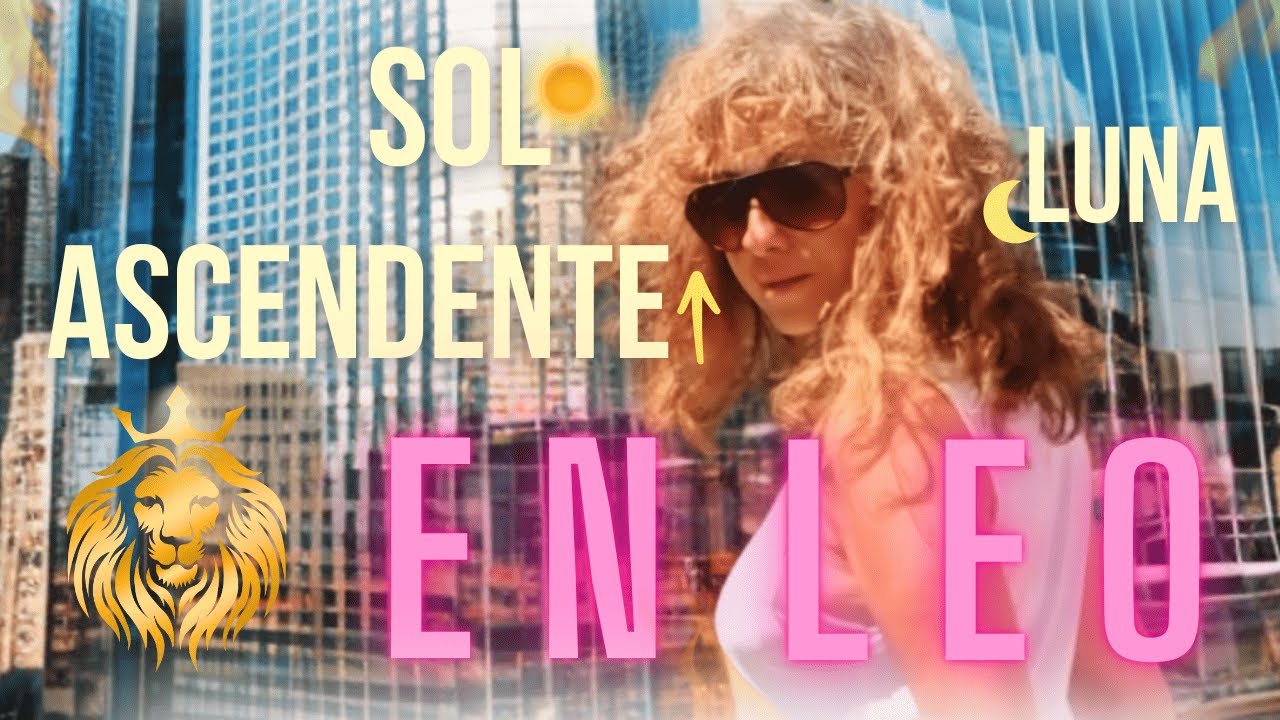 Leo: Diferencias Entre Sol, Luna y Ascendente En LEO ♌ - YouTube