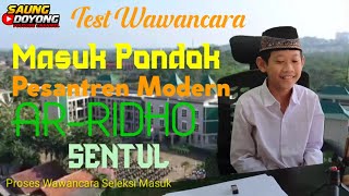 Selection Process for Oral Exam & Entrance Interview for Ar-Ridho Sentul Islamic Boarding School