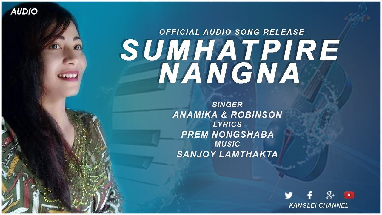 Watch Sumhatpire Nangna | Anamika & Robinson | Official Audio Song Release 2018 on YouTube Watch Sumhatpire Nangna | Anamika & Robinson | Official Audio Song Release 2018 on YouTube