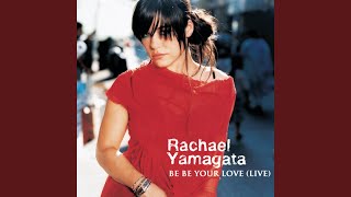 Be Be Your Love (Live at the Loft)