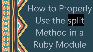 How to Properly Use the split Method in a Ruby Module