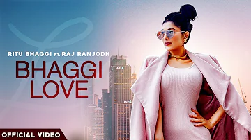 Bhaggi Love | Ritu Bhaggi | Ft. Raj Ranjodh | Snappy | Sukh Sanghera | Rhythm Boyz