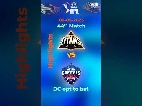 GT vs DC Highlights | Gujarat Titans Vs Delhi Capitals #highlights #ipl2023 #shorts #cricket