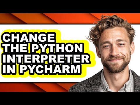 How to Change the Python Interpreter in Pycharm - Easy Guide
