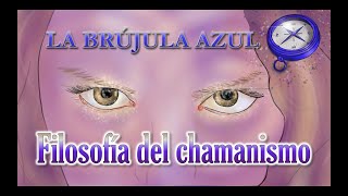La filosofía del chamanismo