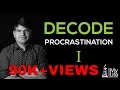 Success habits  decode procrastination  part 1  sumit agarwal  business coach