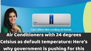 Air Conditioners with 24 degrees Celsius as default temperature: Here’s why