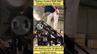 Testing a Custom-Built Stair Climbing Exercise Machine