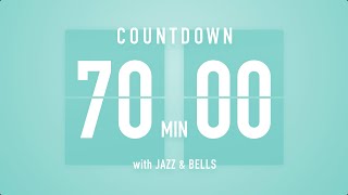 70 Minutes Countdown Timer Flip clock ♫ / +Jazz ☕ + Bells