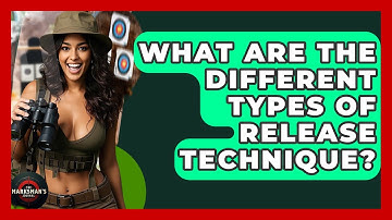 What Are The Different Types Of Release Technique? - The Marksman