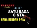 Arief - SATU RASA CINTA (KARAOKE) NADA RENDAH PRIA