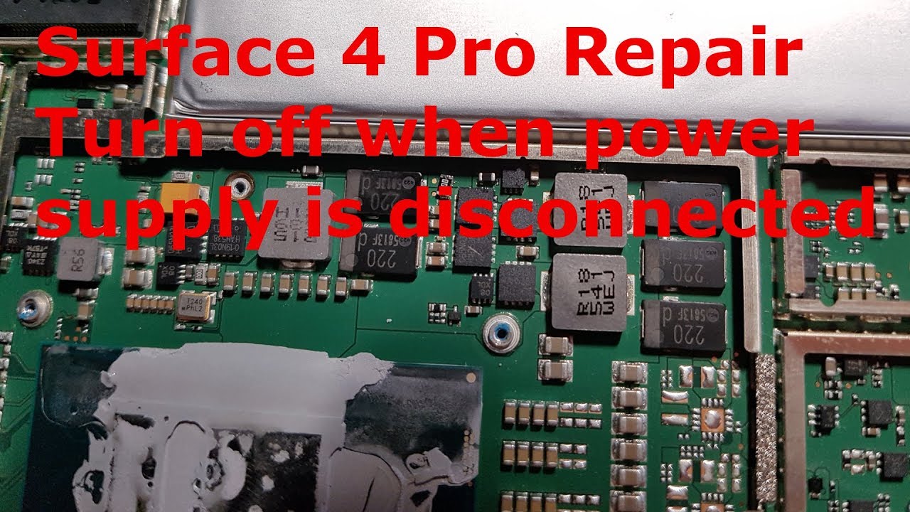 How to repair Microsoft Surface 4 Pro if it turn off when power supply is disconnected