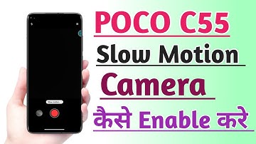 POCO C55 Slow Motion Camera kaise Enable kare | How to Enable Slow Motion Camera
